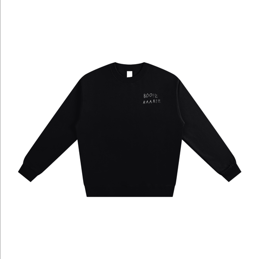 Boo!!! Raaa!!! Unisex Sweatshirt