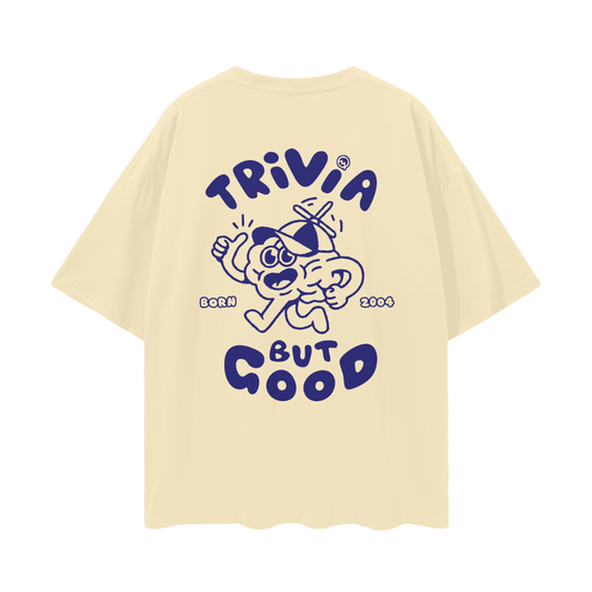 Trivia But Good Unisex T-Shirt