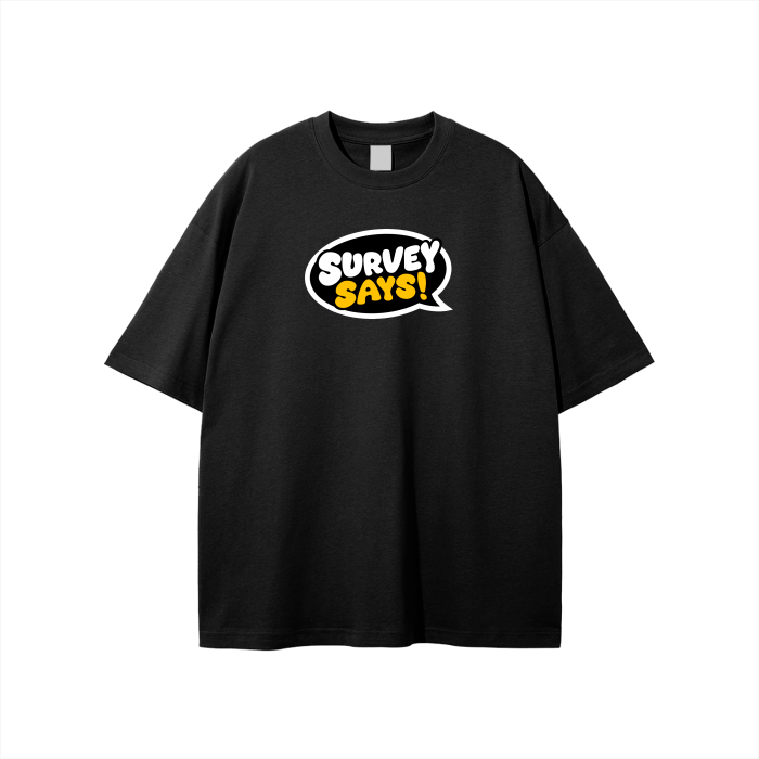 Survey Says Unisex T-shirt